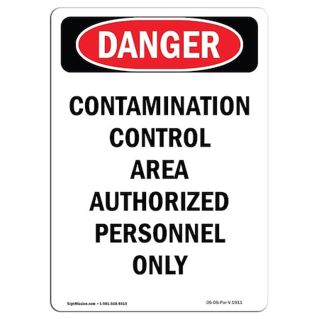 Signmission OSHA Danger, Portrait Contamination Control Area Authorized, 10in X 7in Alum, 7" W, 10" L, Portrait OS-DS-A-710-V-1911